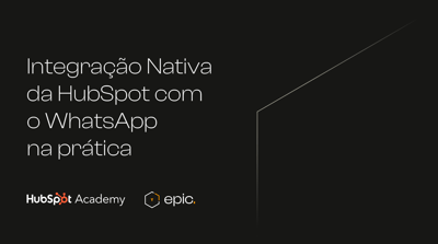 Integração nativa da HubSpot com o WhatsApp na prática